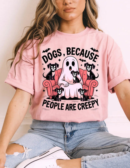 "Dogs, Because People Are Creepy" Tee ALL HAT NO CATTLE